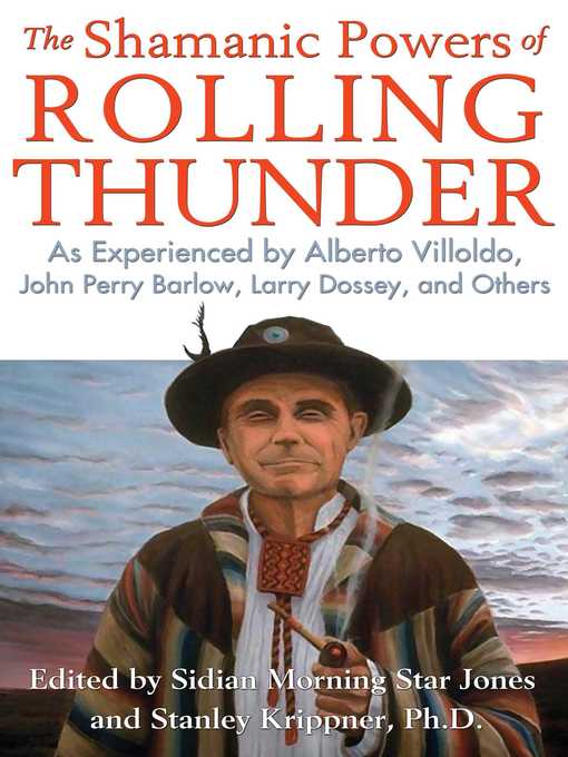 Title details for The Shamanic Powers of Rolling Thunder by Sidian Morning Star Jones - Available